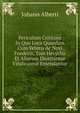 Periculum Criticum In Quo Loca Quaedam Cum Veteris Ac Novi Foederis, Tum Hesychii Et Aliorum Illustrantur Vindicantur Emendantur, Johann Alberti 