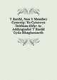 Y Bardd, Neu Y Meudwy Cymreig: Yn Cynnwys Teithiau Difyr Ac Addysgiadol Y Bardd Gyda Rhagluniaeth, 