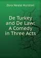 De Turkey and De Law: A Comedy in Three Acts, Zora Neale Hurston 