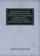 Labyrinthus Sive De Compositione Continui Liber Unus: Philosophis, Mathematicis, Theologis Utilis Ac Iucundus (Latin Edition), Libert Froidmont 