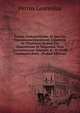 Forum Ecclesiasticum, In Quo Jus Canonicum Universum, Librorum Ac Titulorum Ordine Per Quaestlones Et Responsa, Tam Canonistarum Veterum & . Et Civili Communia Sunt . (Italian Edition), Petrus Leurenius 