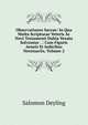 Observationes Sacrae: In Qua Multa Scripturae Veteris Ac Novi Testamenti Dubia Vexata Solvuntur . : Cum Figuris Aeneis Et Indicibus Necessariis, Volume 2, Salomon Deyling 