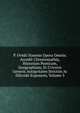 P. Ovidii Nasonis Opera Omnia: Accedit Chrestomathia, Historiam Poeticam, Geographiam, Et Cvivsvis Generis Antiqvitates Strictim Ac Dilvcide Exponens, Volume 3, 