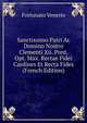 Sanctissimo Patri Ac Domino Nostro Clementi Xii. Pont. Opt. Max. Rectae Fidei Cardines Et Recta Fides (French Edition), Fortunato Venerio 