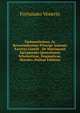 Eminentissimo, Ac Reverendissimo Principi Antonio Xaverio Gentili . De Matrimonii Sacramento Quaestiones Scholasticae, Dogmaticae, Morales (Italian Edition), Fortunato Venerio 