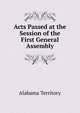Acts Passed at the Session of the First General Assembly, Alabama Territory 