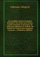 De Laudibus Sancti Stanislai Kostkae E Societate Jesu Oratio Latino Sermone Conscripta Ab Alderano Allegrini Ac Deinde Ab Eodem In Vernaculam Linguam Conversa . (Afrikaans Edition), Alderano Allegrini 