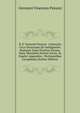 R. P. Vincentii Patuzzi . Instructio Circa Doctrinam De Indulgentiis: Romanis Typis Primitus Excusa, Nunc Maximam Partem Aucta, Ac Duplici Appendice . Pertinentibus Locupletata (Italian Edition), Giovanni Vincenzo Patuzzi 