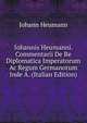 Iohannis Heumanni. Commentarii De Re Diplomatica Imperatorum Ac Regum Germanorum Inde A. (Italian Edition), Johann Heumann 