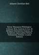 Novus Thesaurus Philologico-Criticus: Sive, Lexicon in Lxx. Et Reliquos Interpretes Gr?cos, Ac Scriptores Apocryphos Veteris Testamenti, Volume 2 (Latin Edition), Johann Christian Biel 