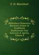 Bibliotheca Domestica Bonarum Artium Ac Eruditionis Studiosorum Usui Instructa & Aperta, Volume 8, F. H. Mannhart 