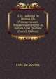 D. D. Ludovici De Molina. De Primogeniorum Hispanorum Origine Ac Natura Libri Quatuor (French Edition), Luis de Molina 