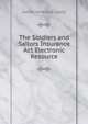 The Soldiers and Sailors Insurance Act Electronic Resource, James Ambrose Losty 