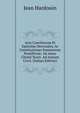 Acta Conciliorum Et Epistolae Decretales, Ac Constitutiones Summorum Pontificum: Ab Anno Christi Xxxiv. Ad Annum Ccccl. (Italian Edition), Jean Hardouin 