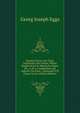 Purpura Docta, Seu Vitae, Legationes, Res Gestae, Obitus Aliaque Scitu Ac Memoratu Digna, Etc., S. R. E. Cardinalium Qui Ingenio, Doctrina, . Humanae D Xl Usque Ad Aet (Italian Edition), Georg Joseph Eggs 