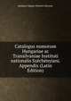 Catalogus numorum Hungariae ac Transilvaniae Instituti nationalis Szechenyiani. Appendix (Latin Edition), Budapest Magyar Nemzeti Muzeum 