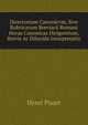 Directorium Canonicvm, Sive Rubricarum Breviarii Romani Horas Canonicas Dirigentium, Brevis Ac Dilucida Interpretatio, Henri Pisart 