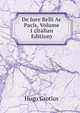 De Iure Belli Ac Pacis, Volume 1 (Italian Edition), Hugo Grotius 