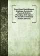 Exercitium Quotidianum Studiosae Juventutis Praxin Exhibens Praecipua Diei Opera Pie Ac Rite Celebrandi (Italian Edition), 