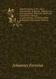 Joannis Foresii, ? Soc. Jesu, Allocutiones Oratoriae: Habitae In Solennitatibus Christi, B. Virginis & Sanctorum, Alijsque Academicorum, Ac Marianorum Sodalium Congressibus Publicis, Johannes Foresius 