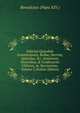 Selectae Quaedam Constitutiones, Bullae, Decreta, Epistolae, &c: Animarum Pastoribus, & Confessariis Utiliores, Ac Necessariae, Volume 2 (Italian Edition), Benedictus (Papa XIV.) 