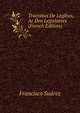 Tractatus De Legibus, Ac Deo Legislatore (French Edition), Francisco Suarez 