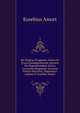 De Origine, Progressu, Valore Ac Fructu Indulgentiarum, Necnon De Dispositionibus Ad Eas Lucrandas Requisitis Accurata Notitia Historica, Dogmatica.authore D. Eusebio Amort, Eusebius Amort 