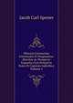 Historia Germaniae Universalis Et Pragmatica: Breviter Ac Perspicve Exposita Cvm Perpetvis Notis Et Copiosis Indicibvs, Volume 1, Jacob Carl Spener 