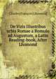 De Viris Illustribus urbis Romae a Romulo ad Augustum, a Latin Reading-book, After Lhomond, Charles Franc?ois Lhomond 
