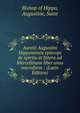 Aurelii Augustini Hipponensis episcopi de spiritu et littera ad Marcellinum liber unus microform : (Latin Edition), Bishop of Hippo, Augustine, Saint 
