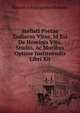 Stellati Poetae Zodiacus Vitae, Id Est De Hominis Vita, Studio, Ac Moribus Optime Instituendis Libri Xii., Marcellus Palingenius Stellatus 
