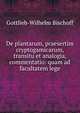 De plantarum, praesertim cryptogamicarum, transitu et analogia, commentatio: quam ad facultatem lege, Gottlieb-Wilhelm Bischoff 