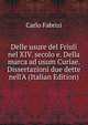 Delle usure del Friuli nel XIV. secolo e. Della marca ad usum Curiae. Dissertazioni due dette nell'A (Italian Edition), Carlo Fabrizi 