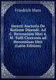 Incerti Auctoris De Ratione Dicendi. Ad C. Herennium libri 4. M. Tulli Ciceronis ad Herennium libri (Latin Edition), Friedrich Marx 