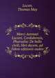 Marci Aennaei Lucani, Cordubensis, Pharsalia: De bello civili, libri decem, ad fidem editionis ouden, Lucan, Thomas May 
