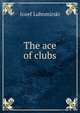 The ace of clubs, Jozef Lubomirski 