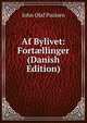 Af Bylivet: Fort?llinger (Danish Edition), John Olaf Paulsen 