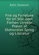 Fire og Fyrretyve for en Stor deel Forhen Utrykte Prover af Oldnordisk Sprog og Literatur, Konr. Gi­slason 