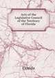 Acts of the Legislative Council of the Territory of Florida, Florida 