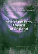 Acts of the Privy Council of England, William Lawson Grant 