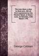 The iron chest; a play in three acts. 4th ed. First represented at the Theatre-Royal, in Drury-Lane, on Saturday, 12th March 1796, George Colman 