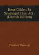 Host-Gildet: Et Syngespil I Een Act . (Danish Edition), Thomas Thaarup 