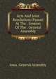 Acts And Joint Resolutions Passed At The . Session Of The . General Assembly, Iowa. General Assembly 