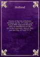 Charter of the City of Holland, Michigan. Act No. 271 of the Local Acts of 1893, Approved March 8, 1893, As Amended by Act No. 427 of the Local Acts . Acts of 1905, and Acts Nos. 417 and 737 O, Holland 