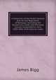 A Collection of the Public General Acts for the Regulation of Railways: Including the Companies, Lands, and Railways Clauses Consolidation Acts, 1838-1846: With General Index, James Bigg 