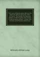 The Law of Bankruptcy, Being the National Bankruptcy Act, Now in Force: The Rules, Or General Orders in Bankruptcy, the Forms in Bankruptcy, Notes, . Under the Former and Present American, William Alfred Luby 
