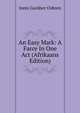 An Easy Mark: A Farce In One Act (Afrikaans Edition), Innis Gardner Osborn 