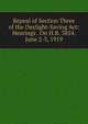 Repeal of Section Three of the Daylight-Saving Act: Hearings . On H.R. 3854. June 2-3, 1919, 