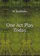 One Act Play Today, W Kozlenko 