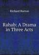 Rahab: A Drama in Three Acts, Burton, Richard Sir 